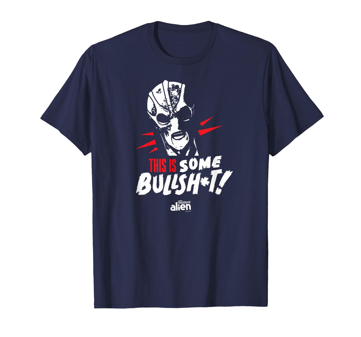 Resident Alien This Is Some Bullshit - Officially Licensed T-Shirt