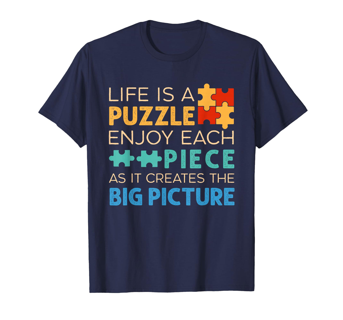 Life Is Puzzle Enjoy Each Piece | Jigsaw Puzzle Lover T-Shirt