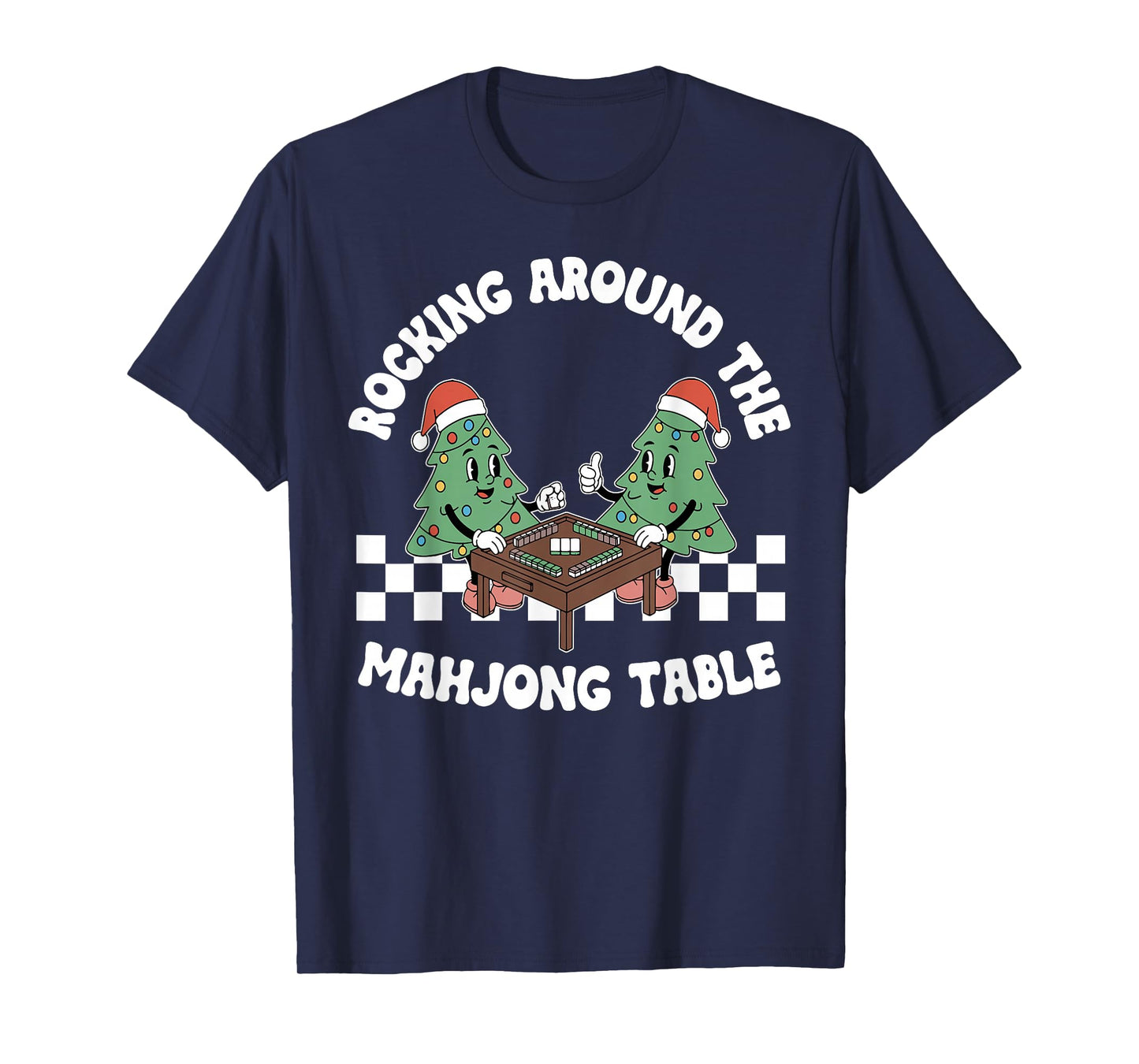 Rocking Around The Mahjong Table Christmas Playing Mahjong T-Shirt