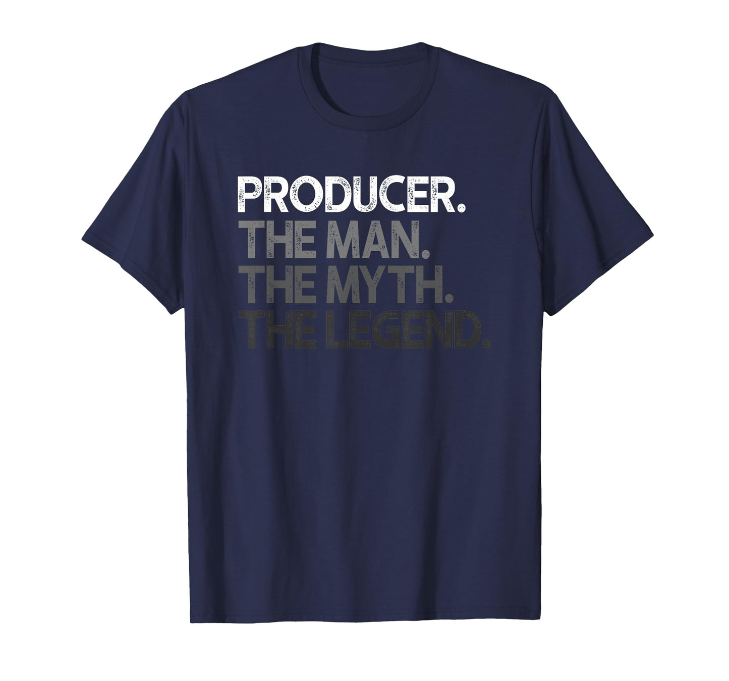 Producer Design Man Myth The Legend T-Shirt