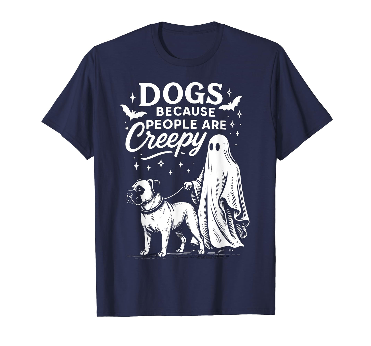 Dogs Because People Are Creepy Halloween Boxer Mom or Dad T-Shirt