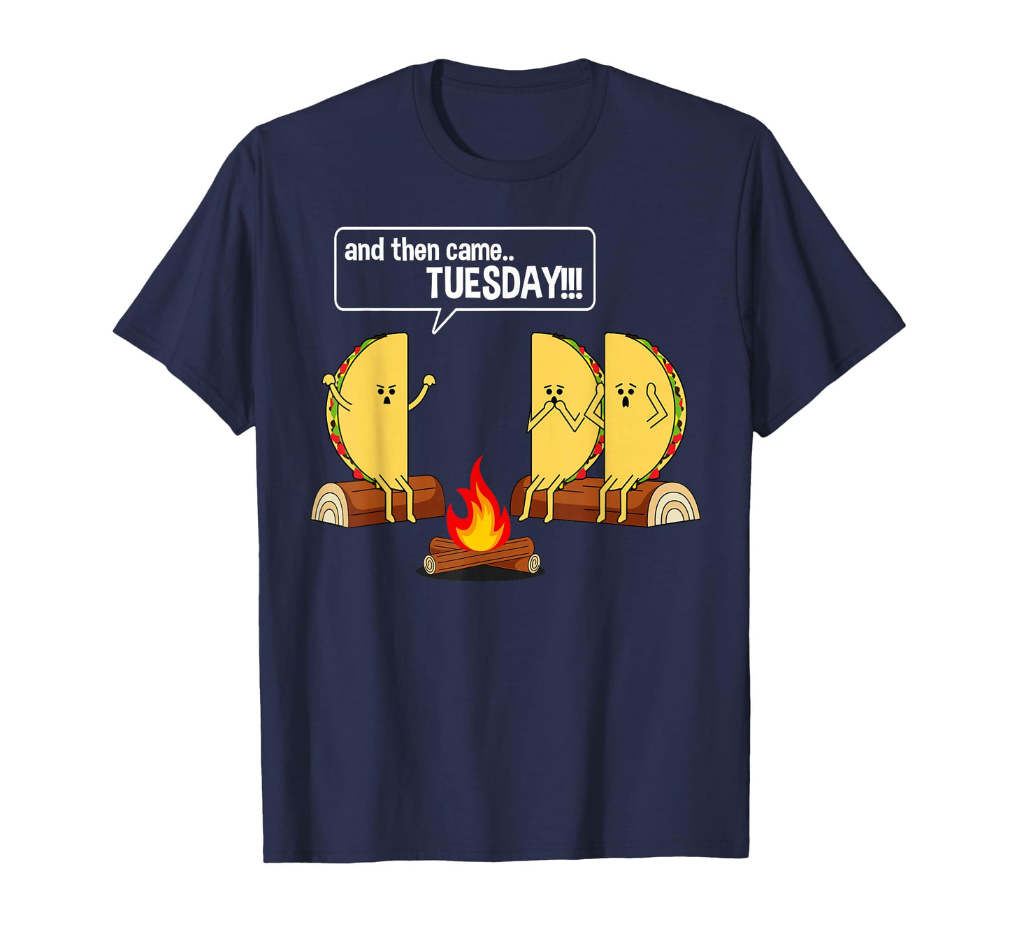 Taco Tells Scary Campfire Story About Tuesdays Funny Graphic T-Shirt