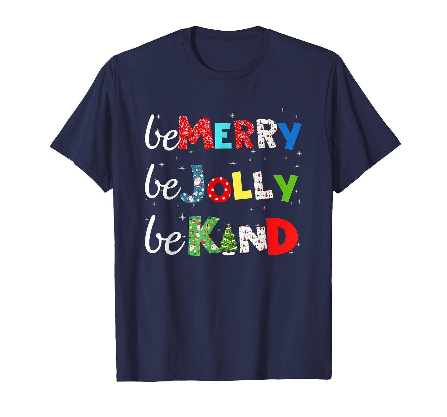 Be Merry Be Jolly Be Kind Christmas Tree Family Christmas T-Shirt