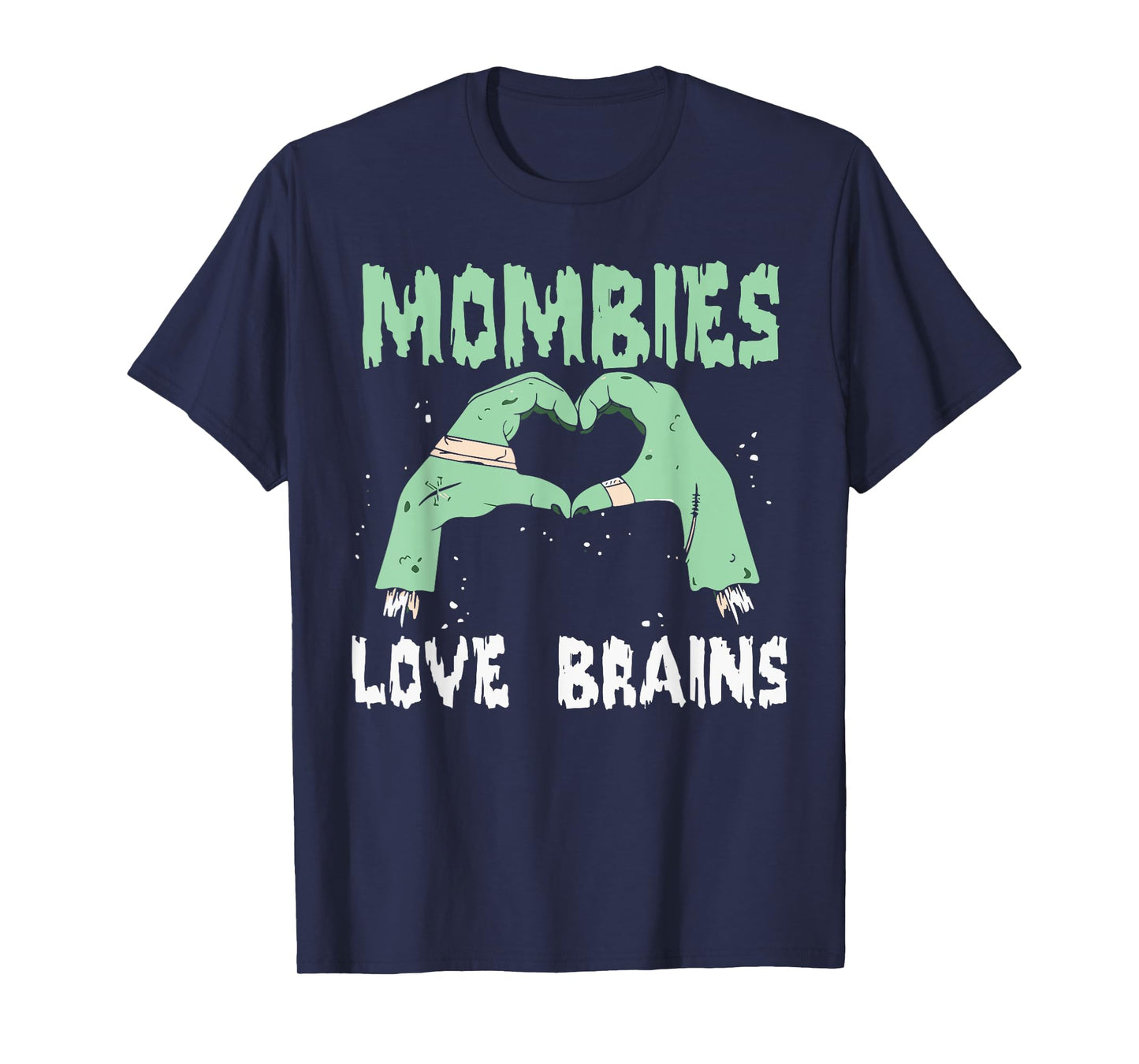 Mombies Love Brains Mom Halloween Costume Womens Zombie Cute T-Shirt