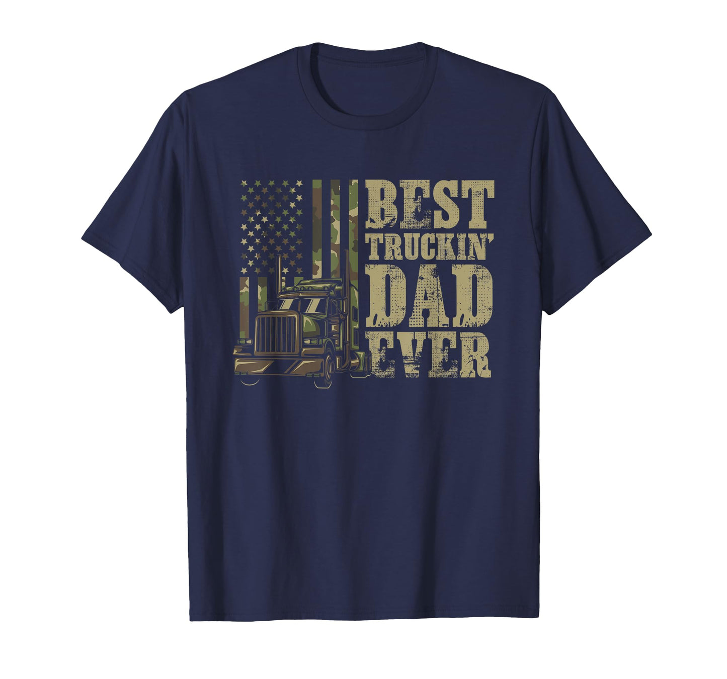 Best Trucking Dad Ever For A Trucker or Truck Driver Dad T-Shirt