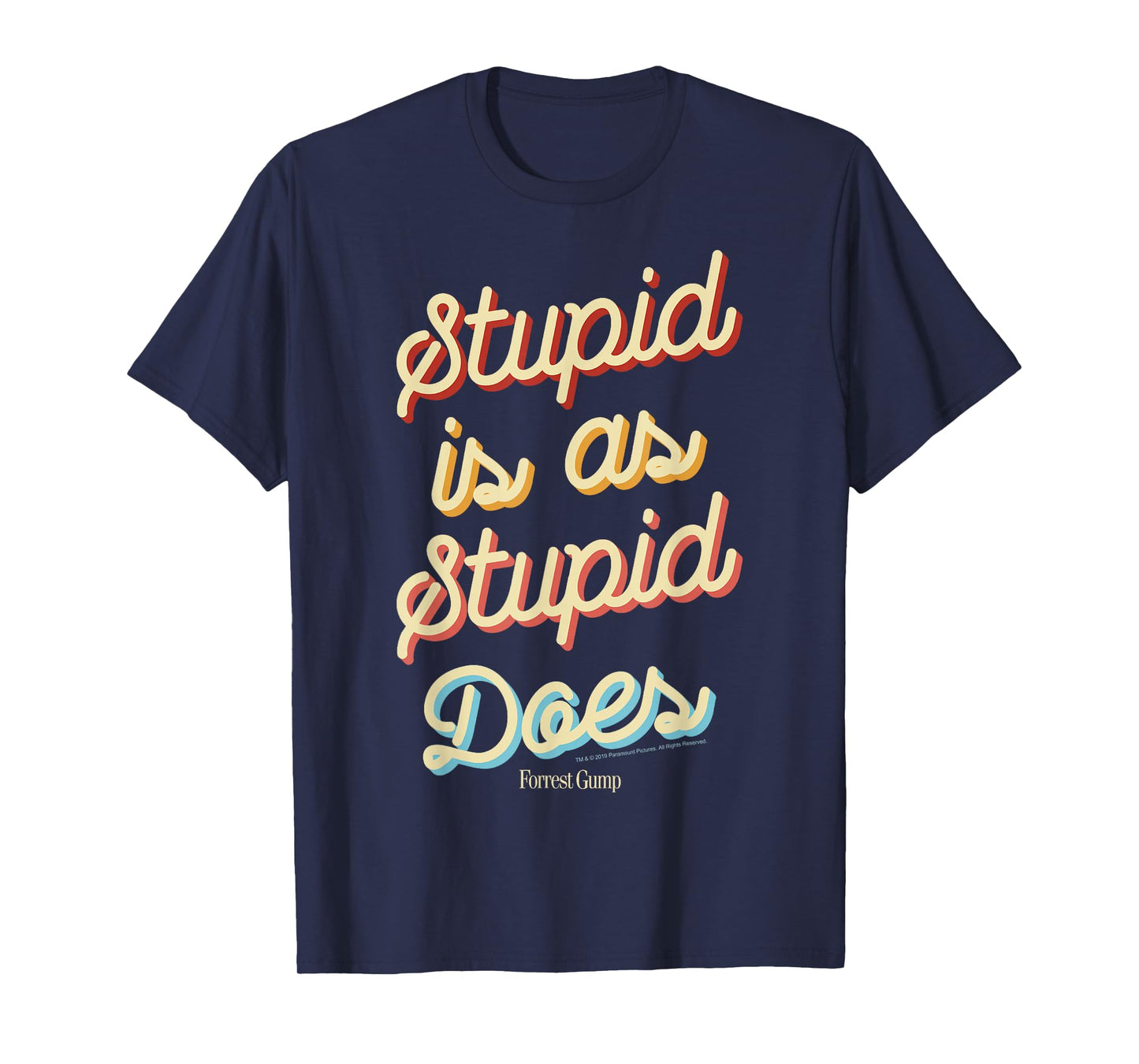Forrest Gump Stupid is As Stupid Does Script Text T-Shirt