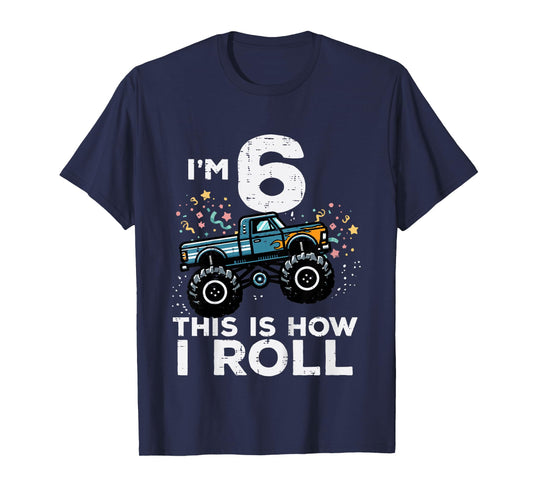 Kids Im 6 Monster Truck This How I Roll 6th Birthday Boys Kids T-Shirt