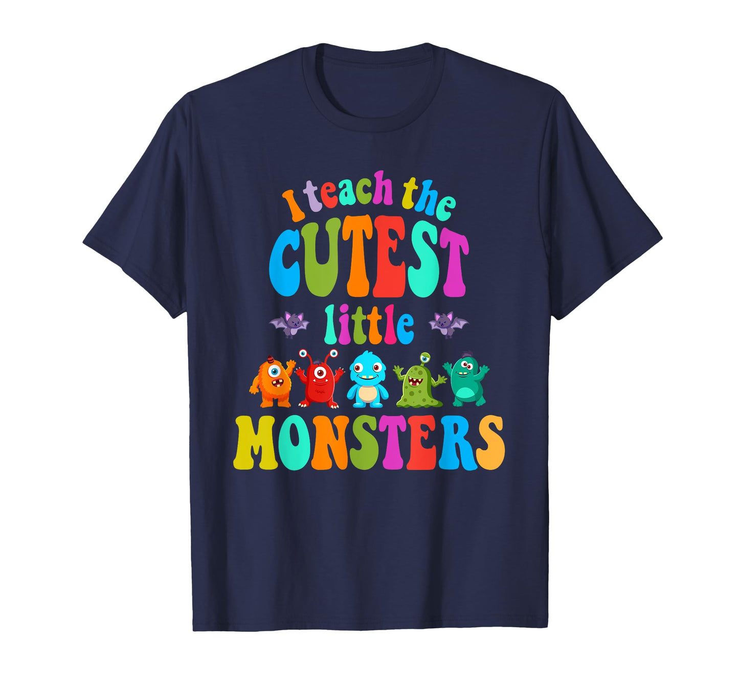 I Teach the Cute Little Monsters Halloween Costume T-Shirt for Men Women Kids