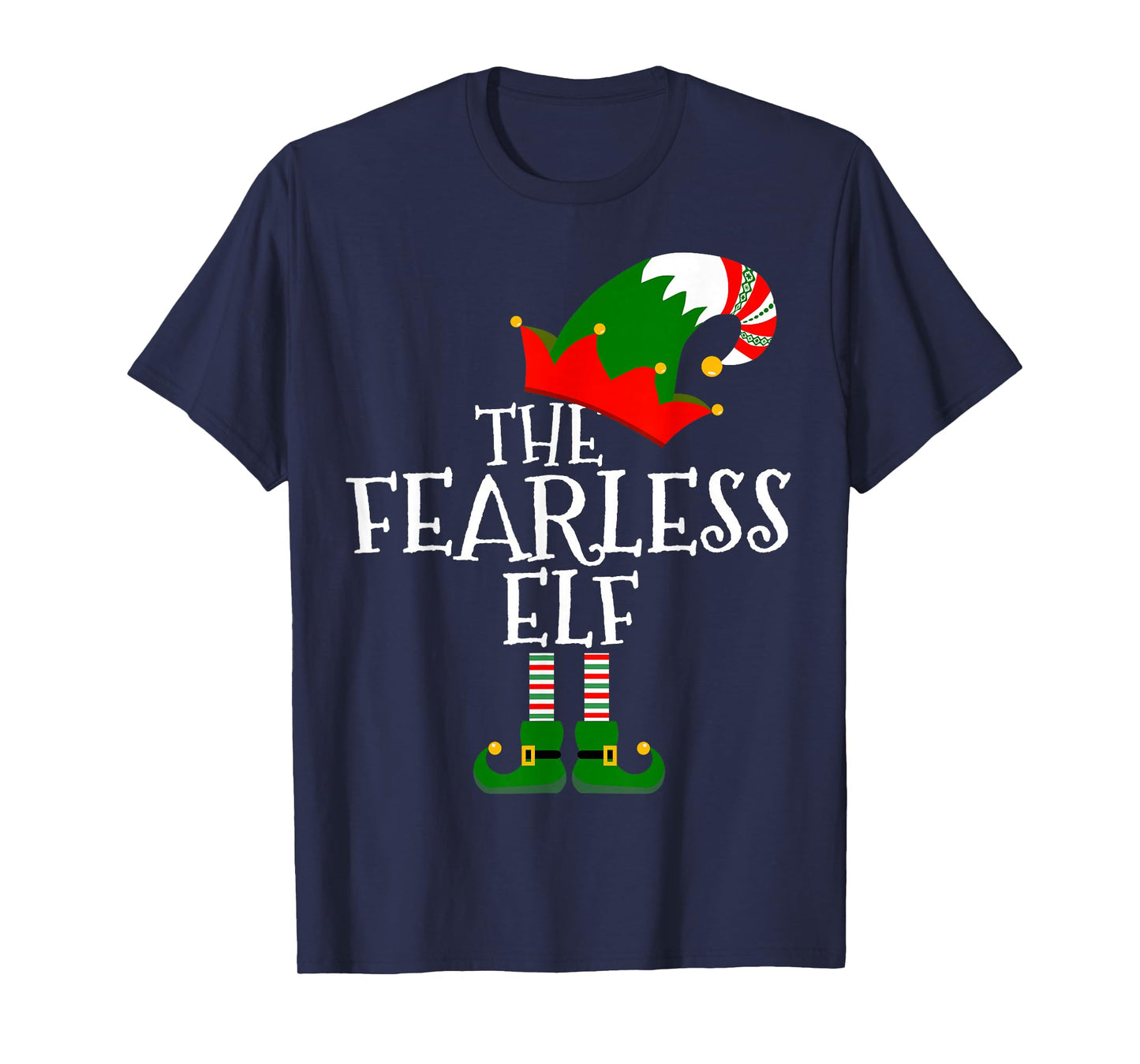 Funny The Fearless Elf Matching Family Group Gift Christmas T-Shirt