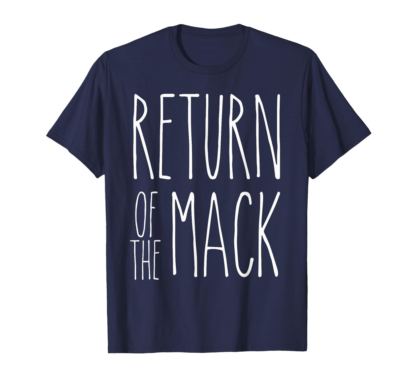 Return of The Mack Shirt T-Shirt