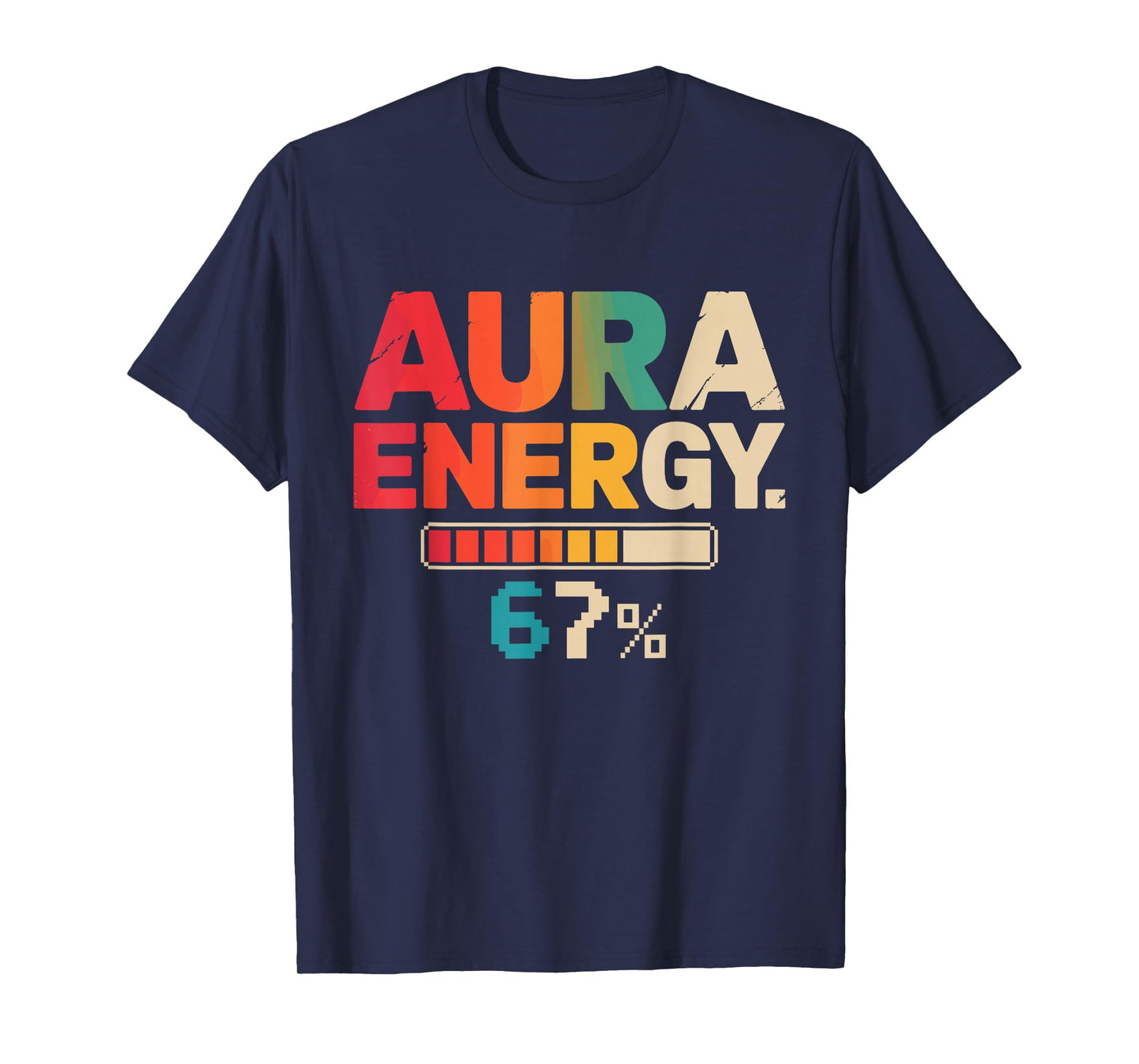 Aura Energy at 67 Six Seven Funny Gen Alpha Slang Meme T-Shirt