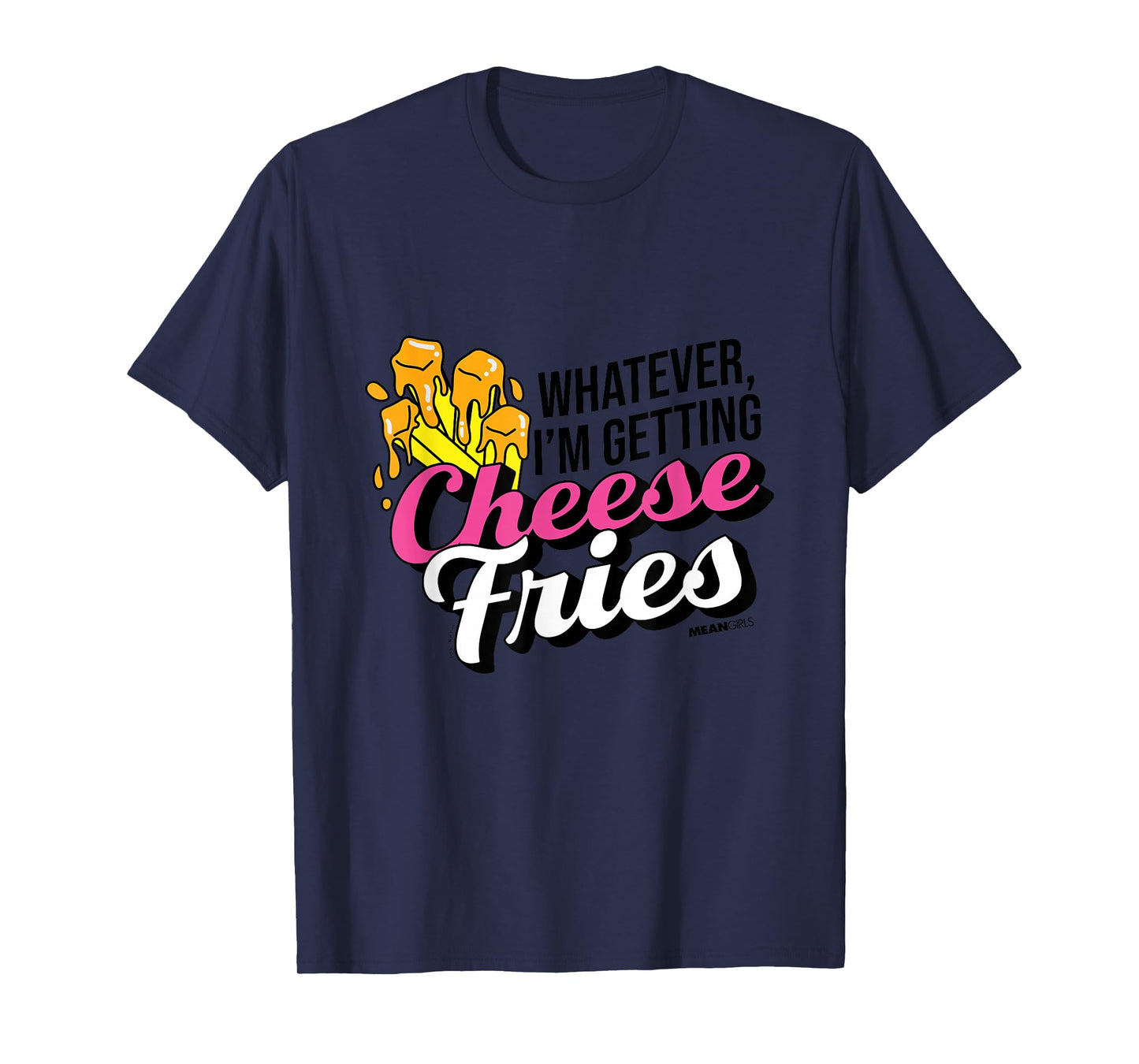 Mean Girls - Cheese Fries T-Shirt