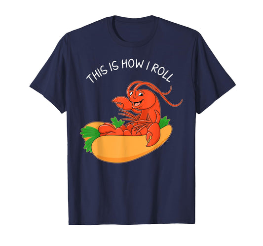 Funny Seafood Lover How I Roll Lobster Roll T-Shirt
