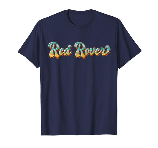Red Rover Shirt Childhood Games From the 80s Or 90s Costume T-Shirt