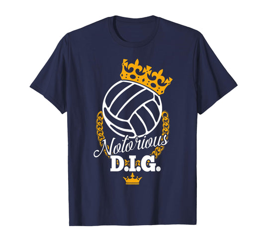 Funny Vollyball Team T-Shirt - Notorious DIG Crown Pun Tees T-Shirt