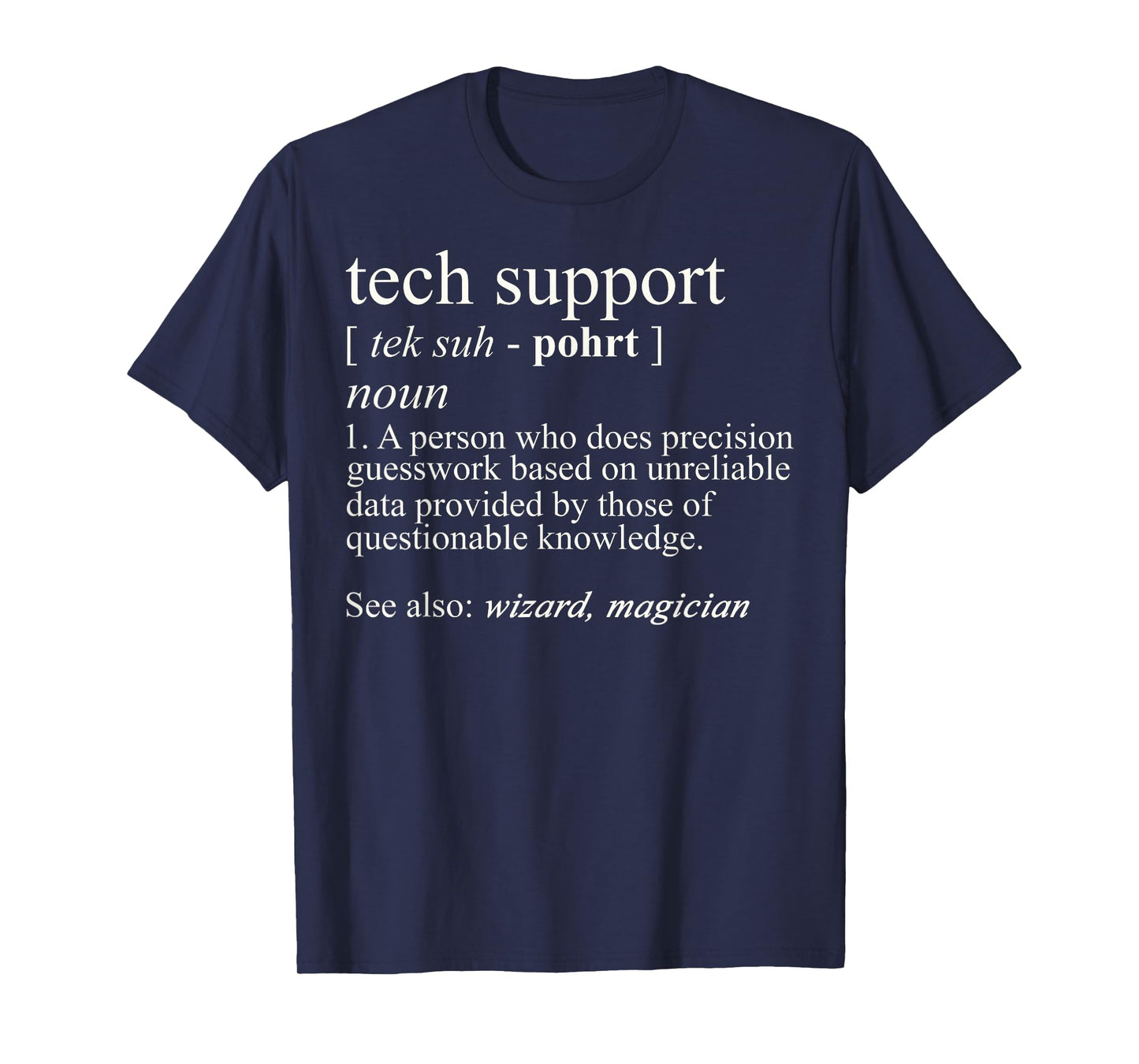 Tech Support Funny Cute Computer Nerd Gift T-Shirt - Black - Unisex - Short Sleeve - Small - Classic Fit - Cotton/Polyester - Machine Wash