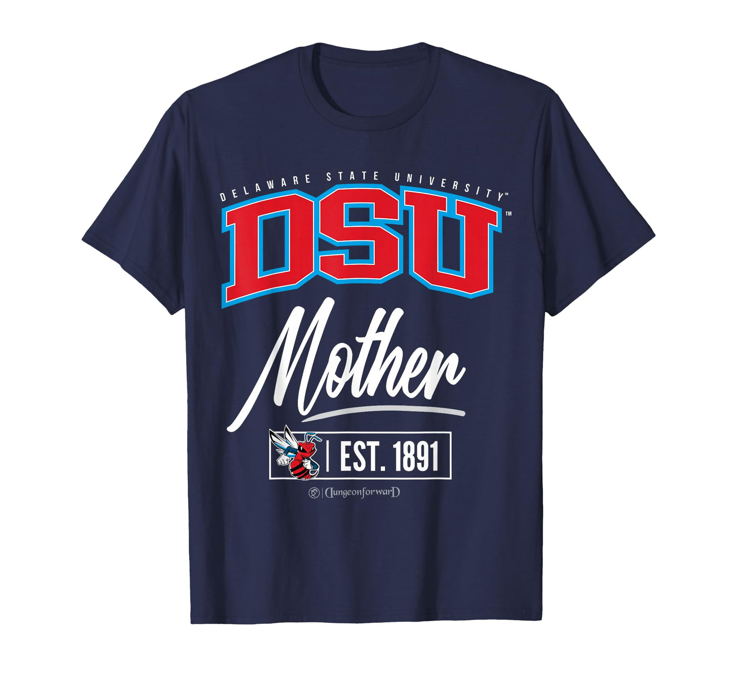 Delaware State University - DSU HBCU Mother T-Shirt