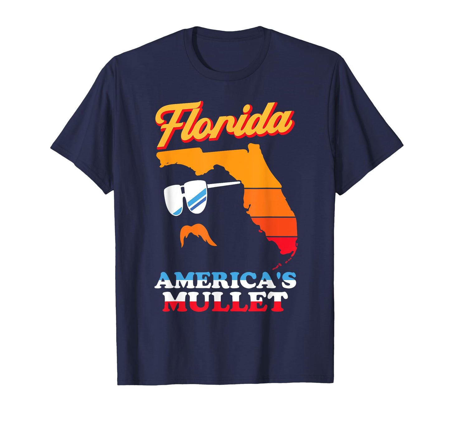 Florida America's Mullet - Funny Patriot Merica Sunny State T-Shirt