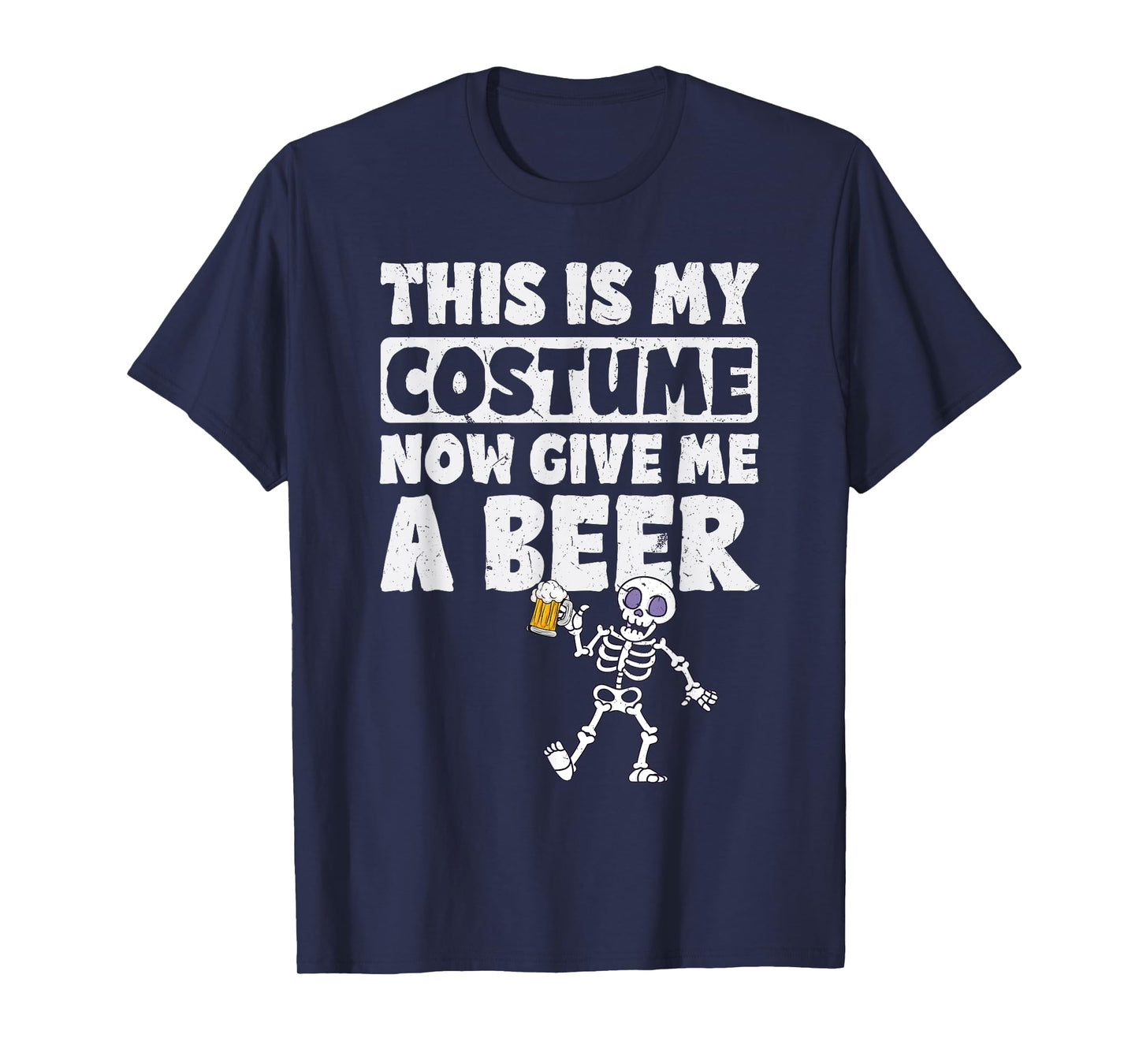 This Is My Halloween Costume Now Give me a Beer Halloween T-Shirt