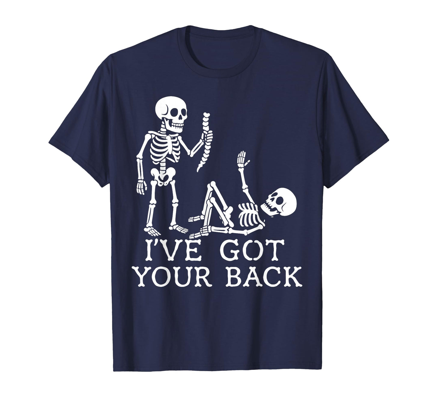 I've Got Your Back Halloween Skeleton Skull Men and Women T-Shirt