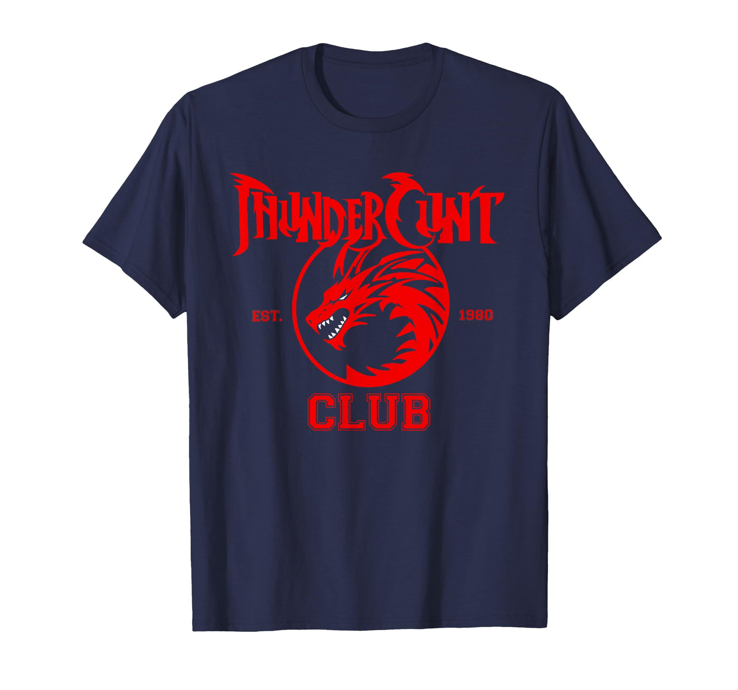 GoodLife Graphix ThunderCunt Club since 1980 T-Shirt, Small, Black