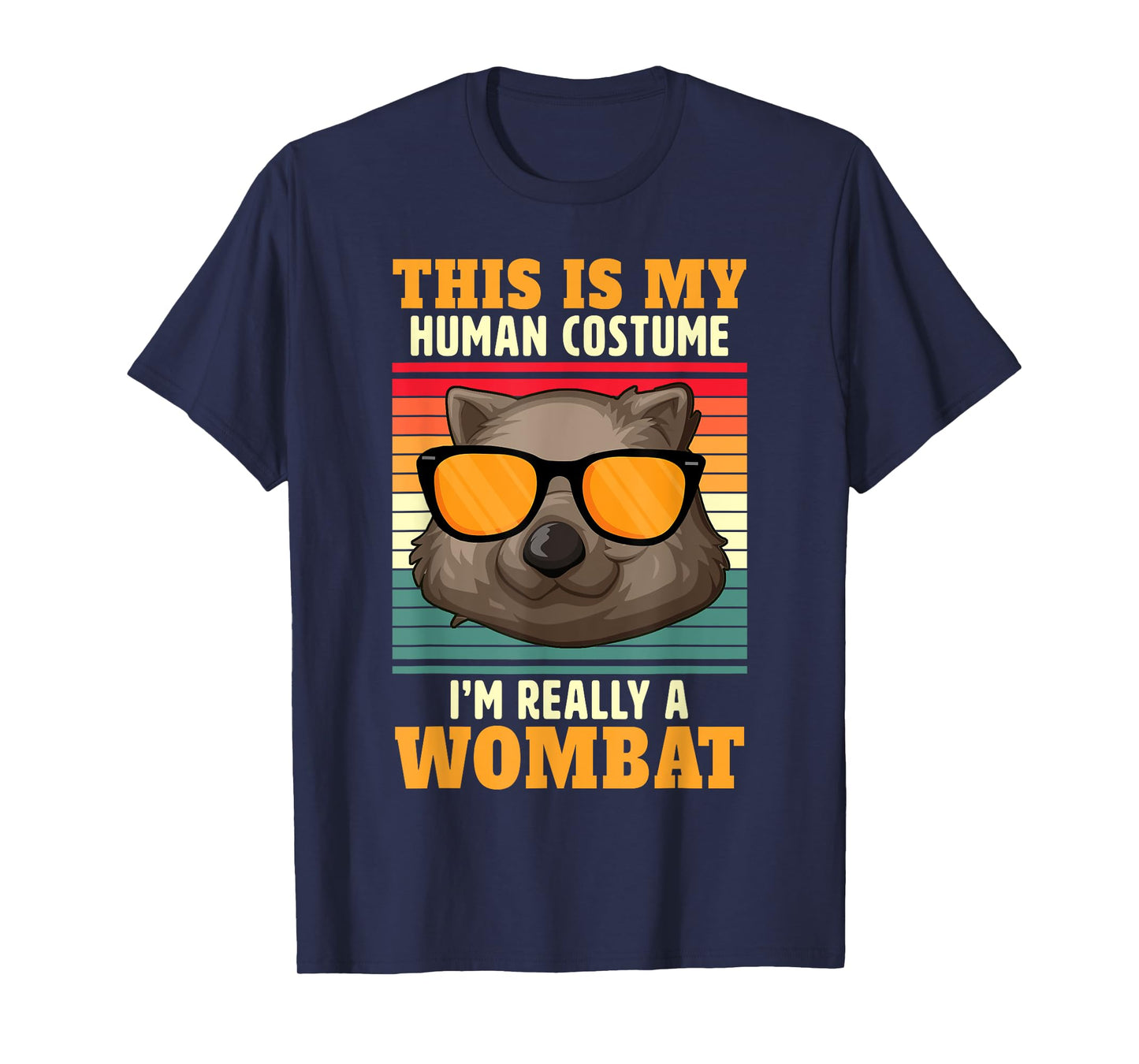 This is my costume I am really a wombat T-Shirt