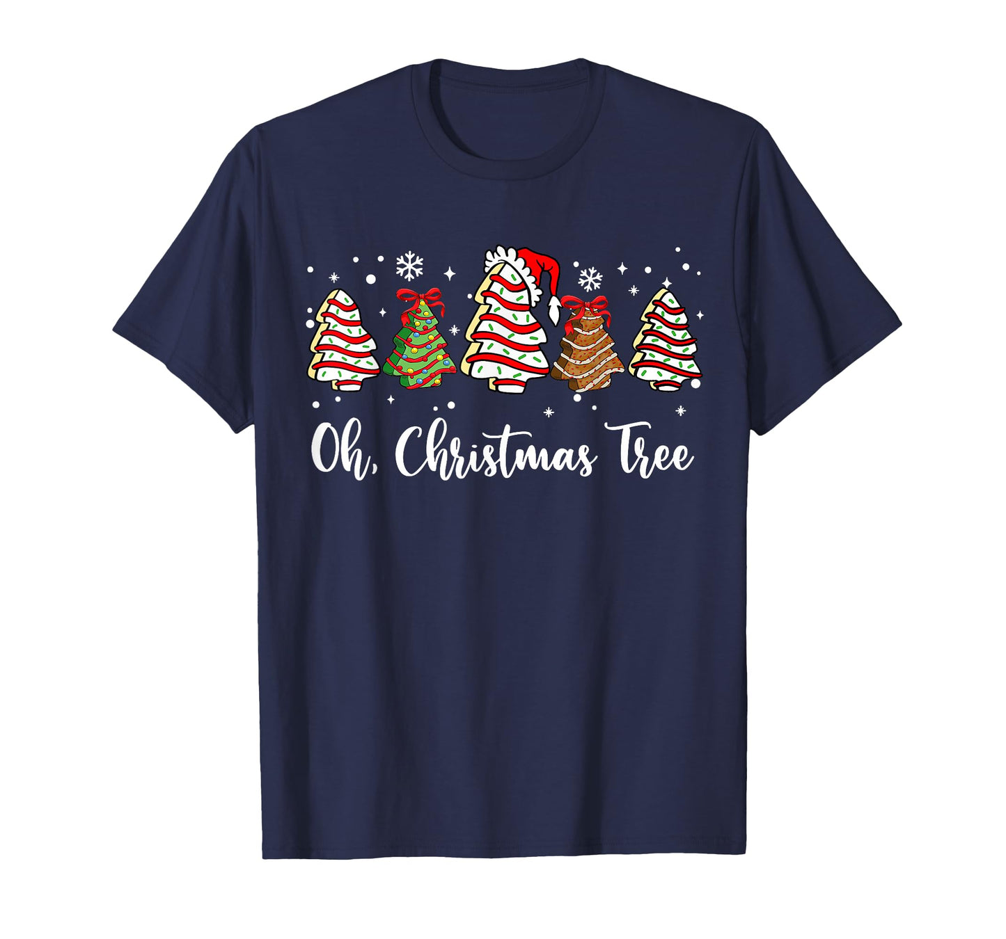 Oh Christmas Tree Cakes Debbie Becky Jen Cake Lovers Xmas T-Shirt