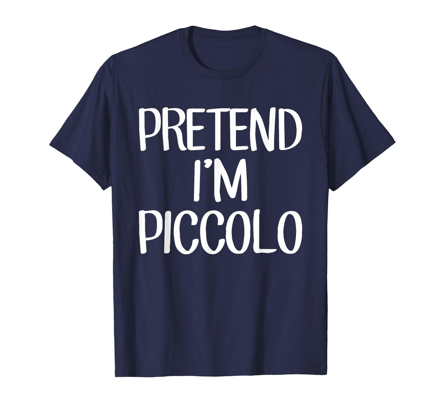 Pretend I'm Piccolo Costume Family Lazy Easy Halloween T-Shirt