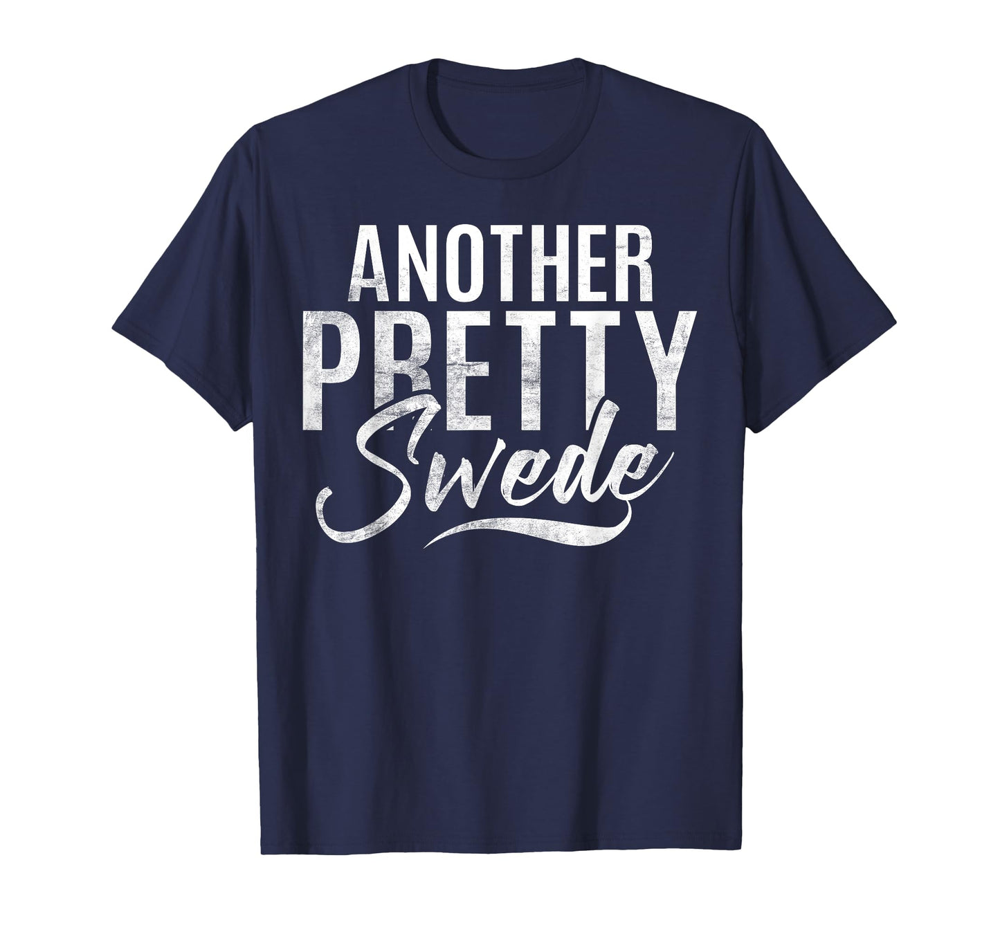 Another pretty Swede Sweden T-Shirt