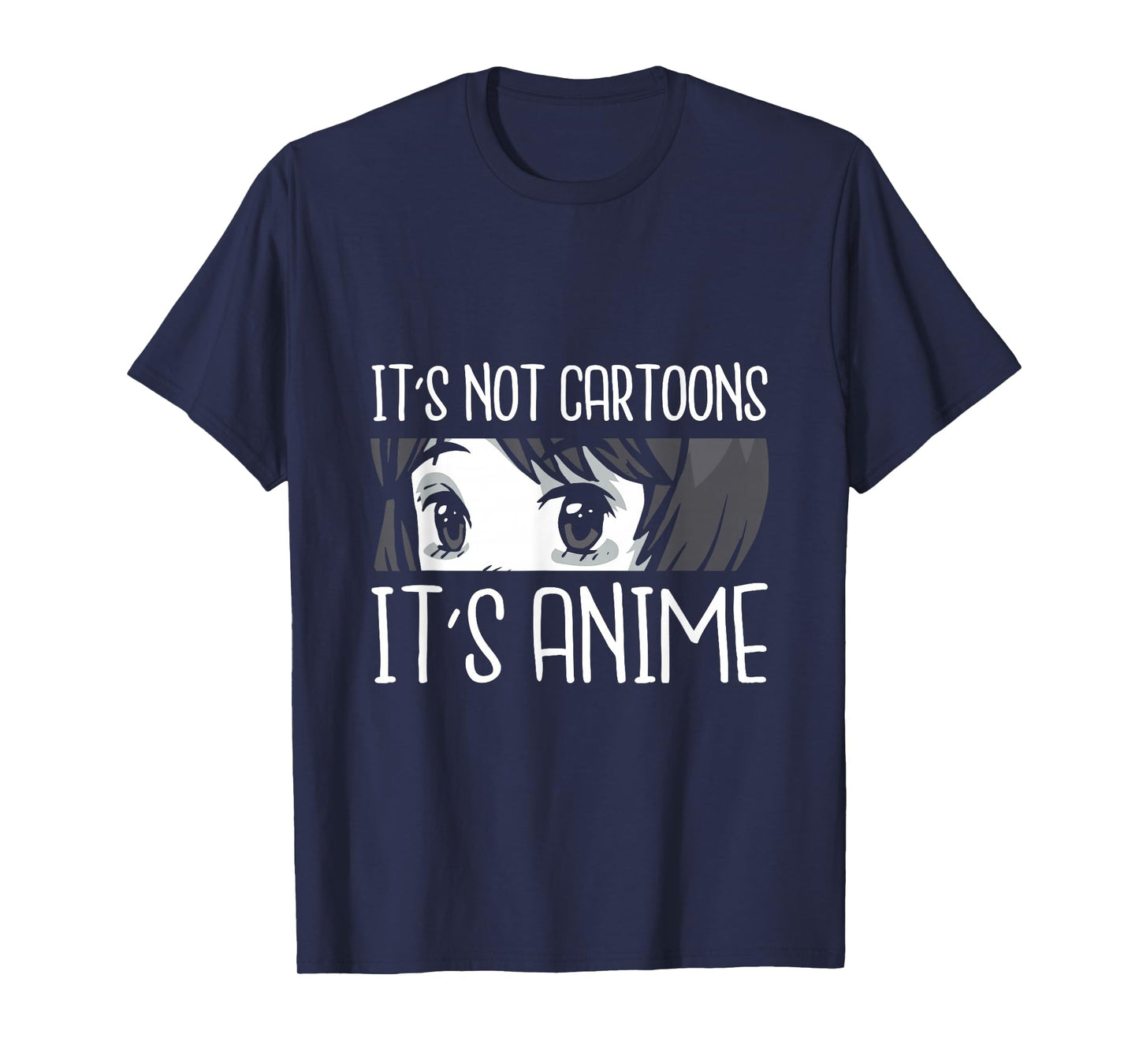 It's not Cartoons It's Anime Funny Quote Anime T-Shirt