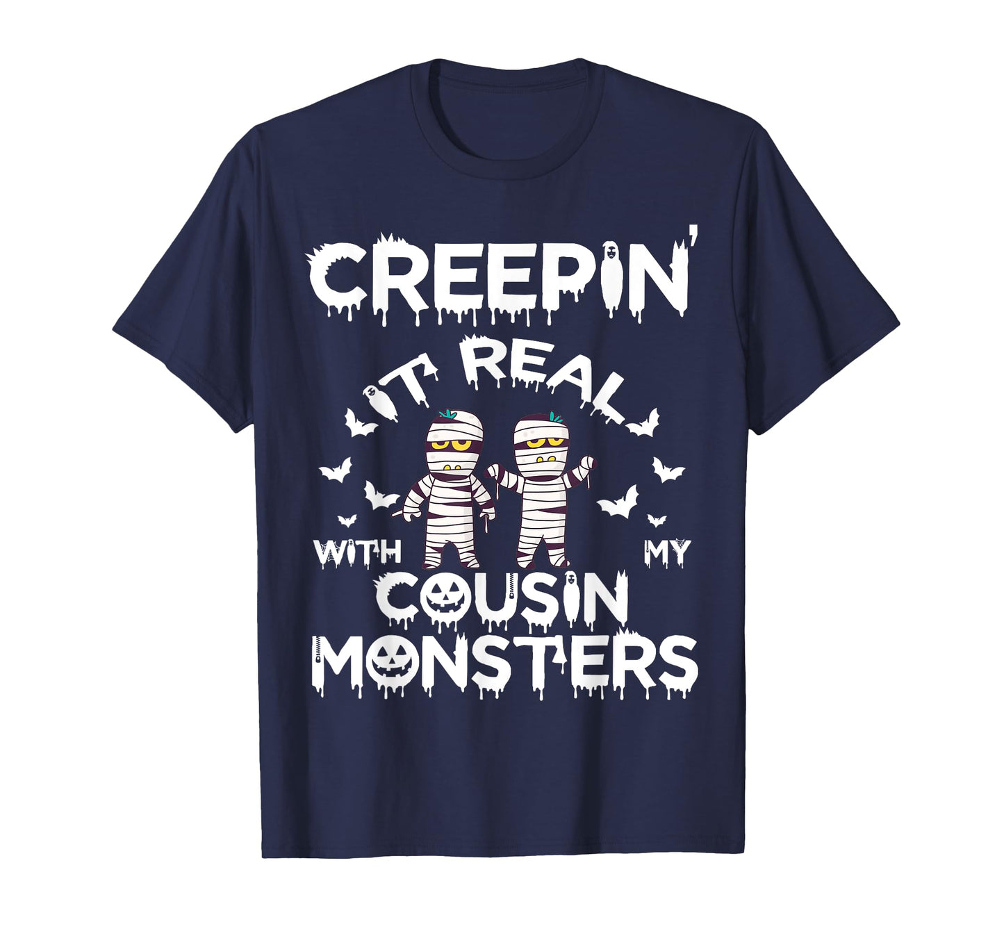 Creepin It Real Cousin Monster Funny Halloween Costume T-Shirt