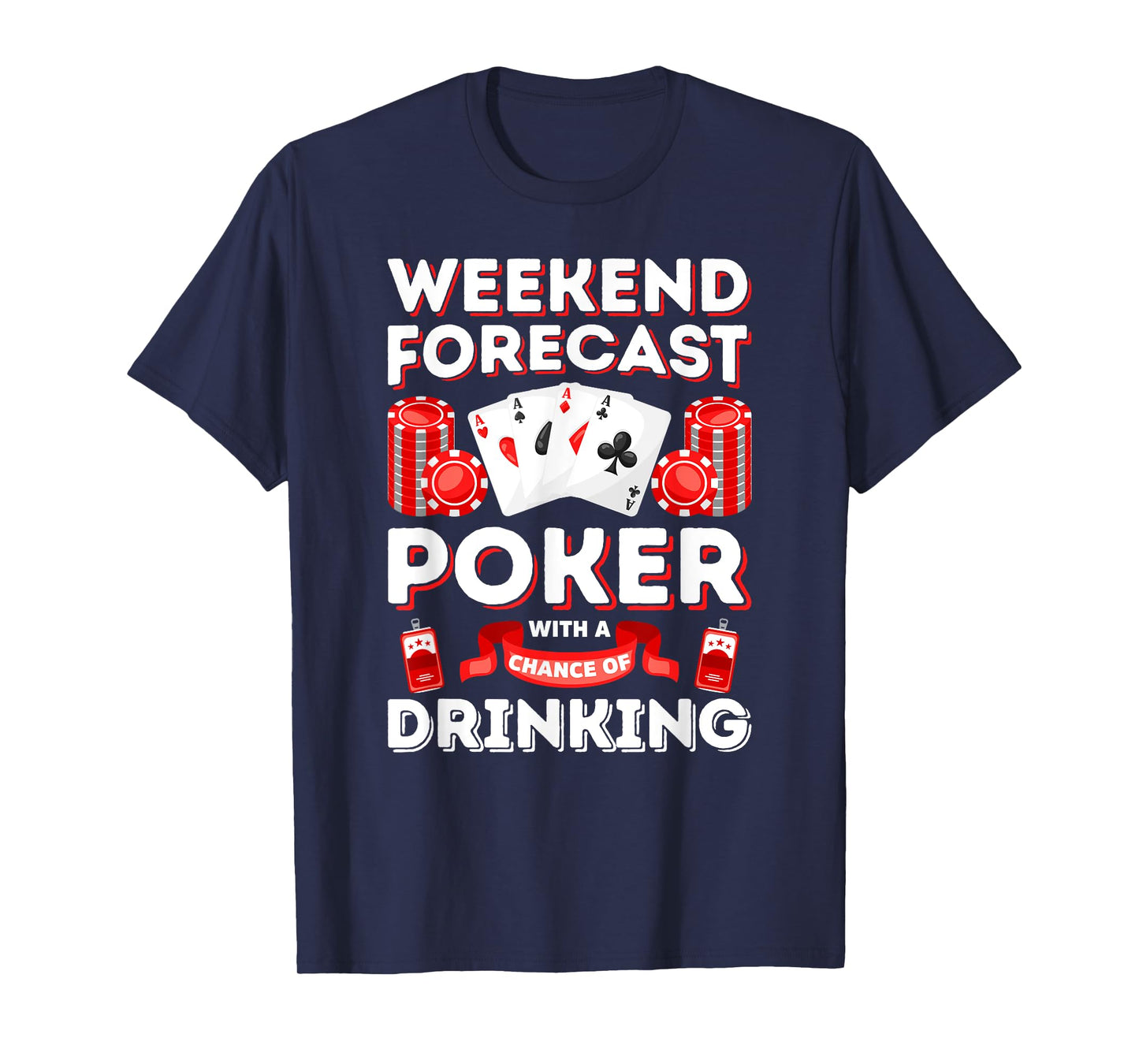 Vintage Weekend Forecast Poker Drinking T-shirt for Men T-Shirt