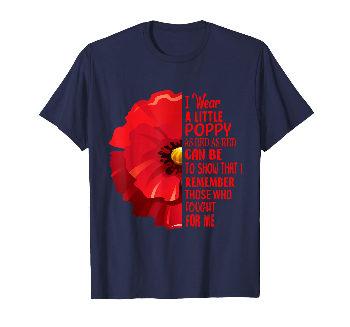 Veterans Day Lest We Forget Red Poppy Flower USA Memorial T-Shirt Small