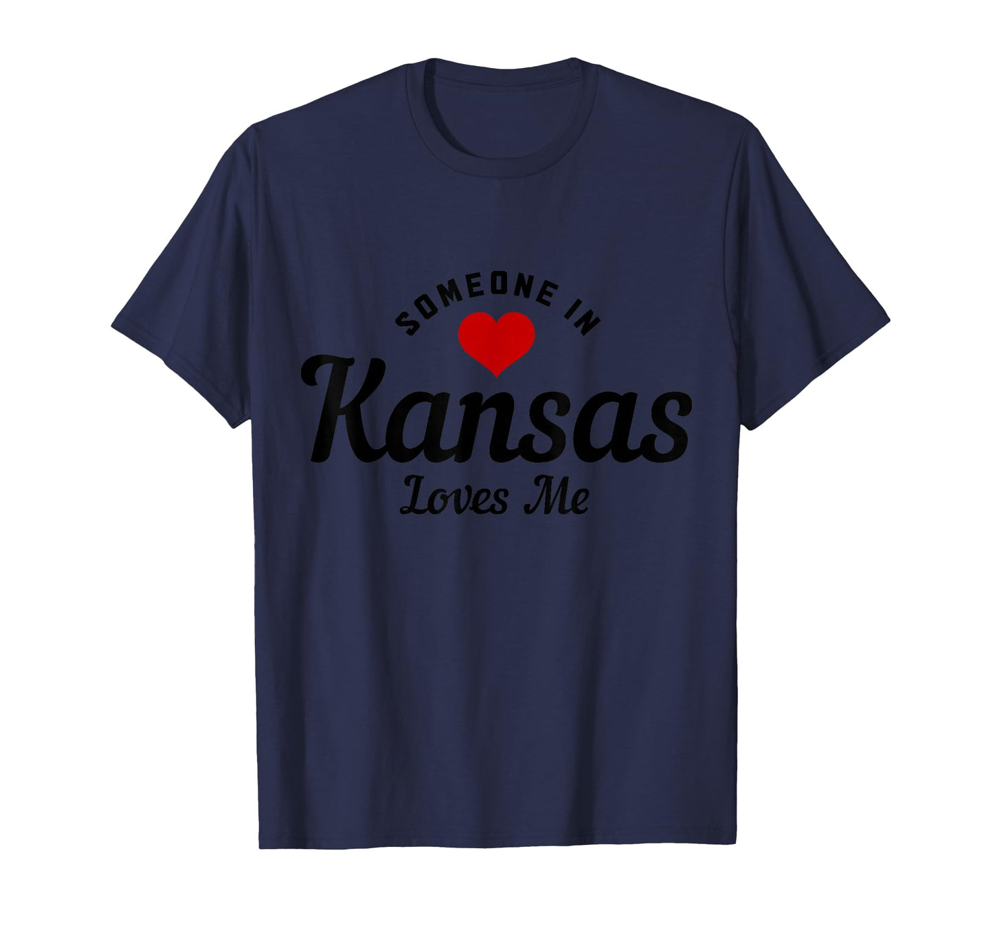 Someone In Kansas Loves Me Funny Cute T-Shirt