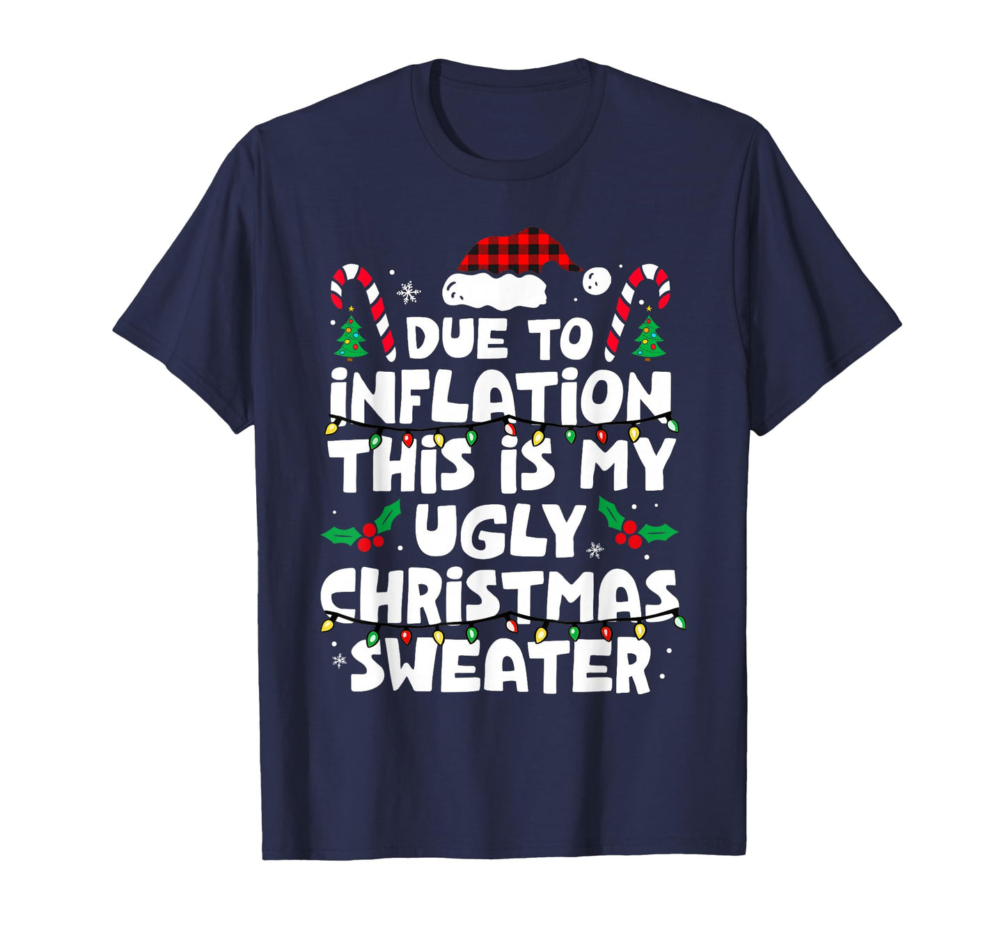 Due To Inflation Funny Christmas Sweater Xmas Men Women Kids T-Shirt