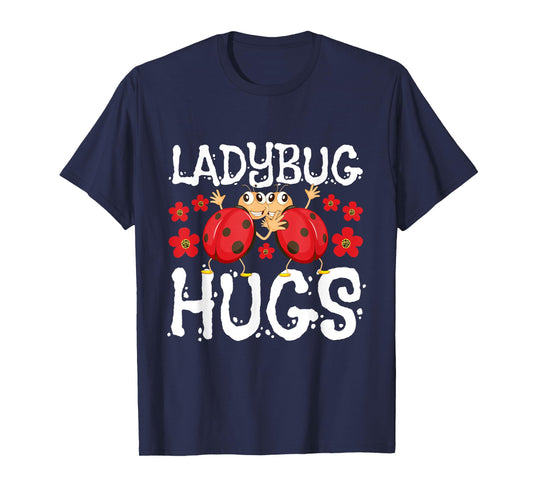 Ladybug Hugs - Coccinellidae Lady Beetle Lover Insectologist T-Shirt