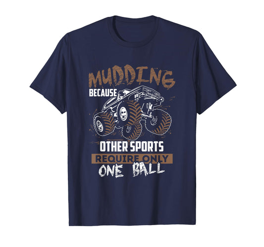 "Mudding" Funny Four Wheeling Off Road Truck T-Shirt T-Shirt