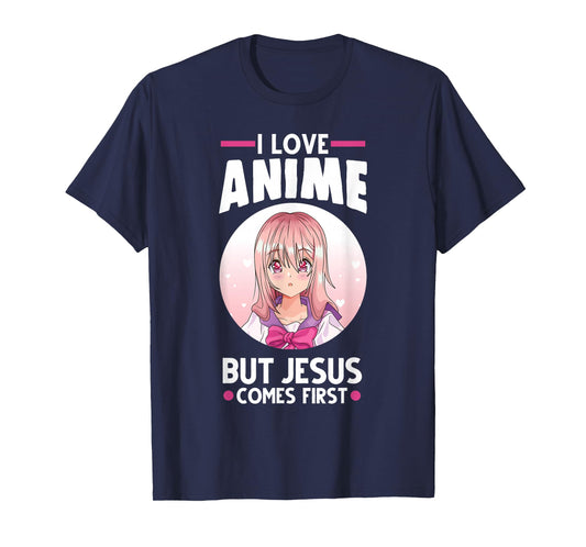 I Love Anime But Jesus Comes First Anime T-Shirt Small