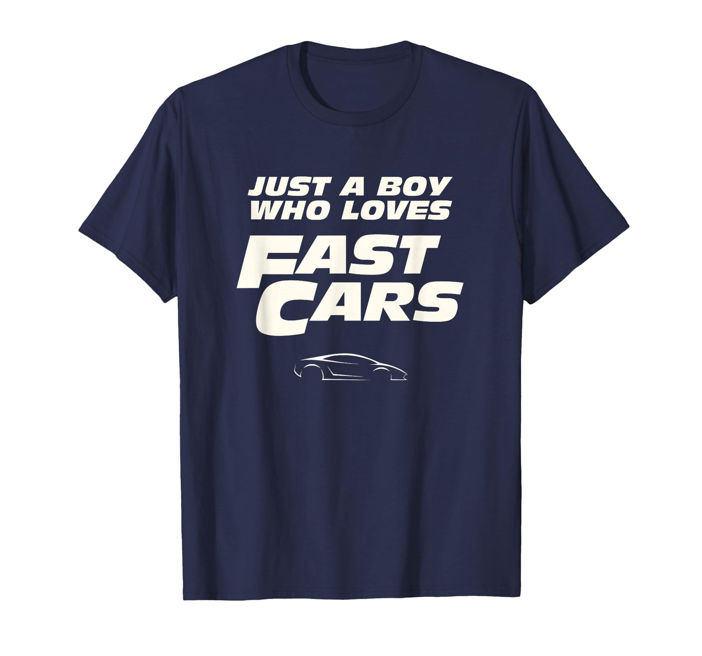 Fast Car Just A Boy Who Loves Fast Cars Funny Gift T-Shirt