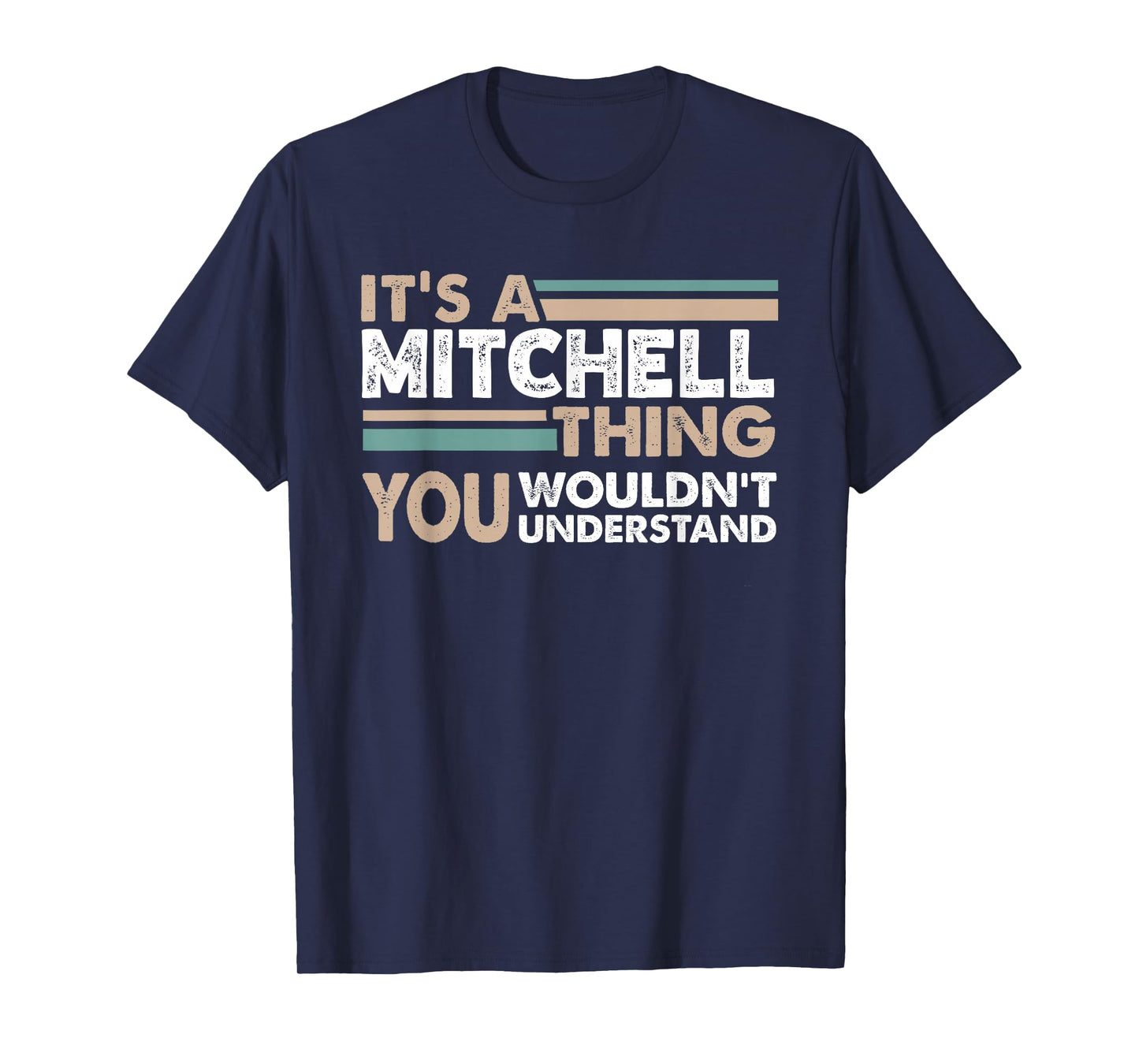 It's A Mitchell Thing You Wouldn't Understand Family Name T-Shirt