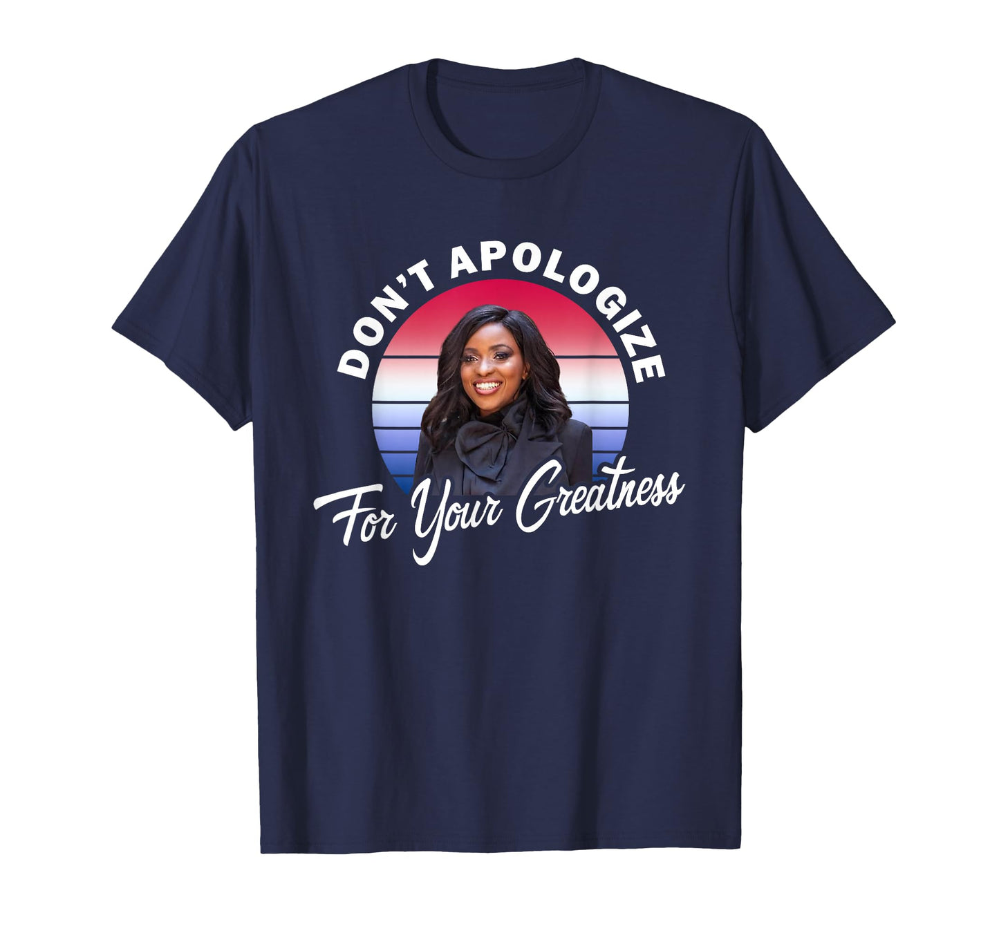 Jasmine Crockett Texas.Don't Apologize for Your Greatness T-Shirt