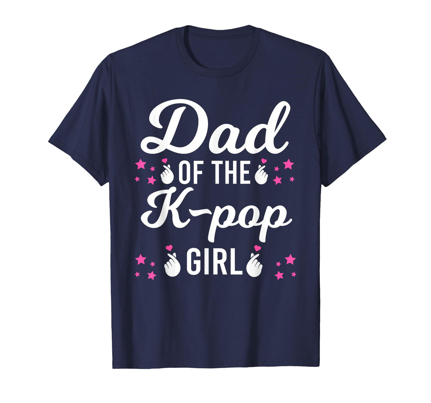 Dad the K-Pop Girl K-pop Girl T-Shirt
