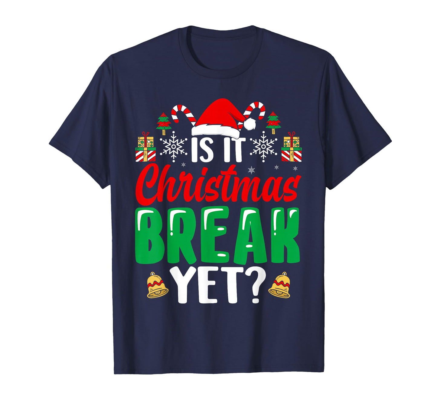 Xmas Holiday is It Christmas Break Yet Teacher Christmas T-Shirt