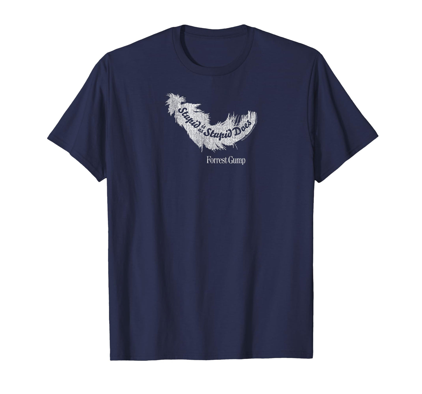 Forrest Gump Stupid is as Stupid Does Feather T-Shirt