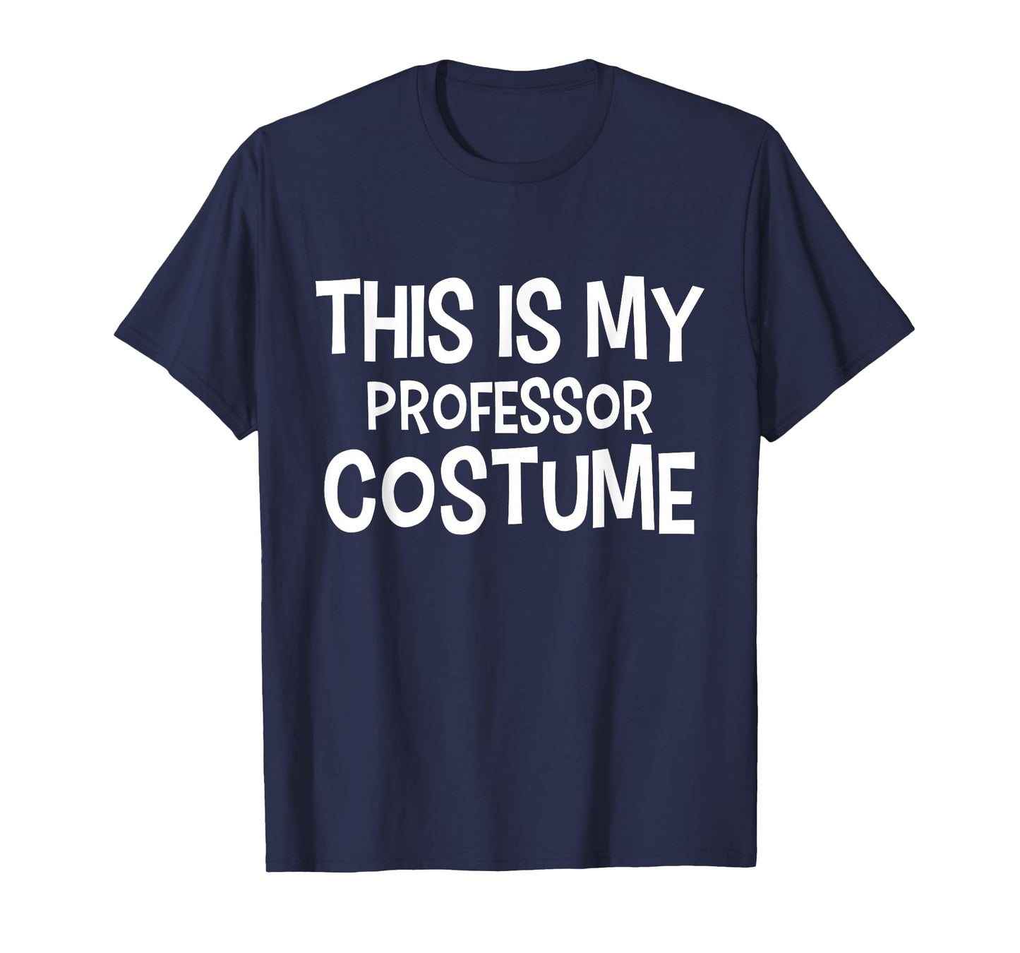 This is my PROFESSOR Costume Halloween Costume PROFESSORS T-Shirt