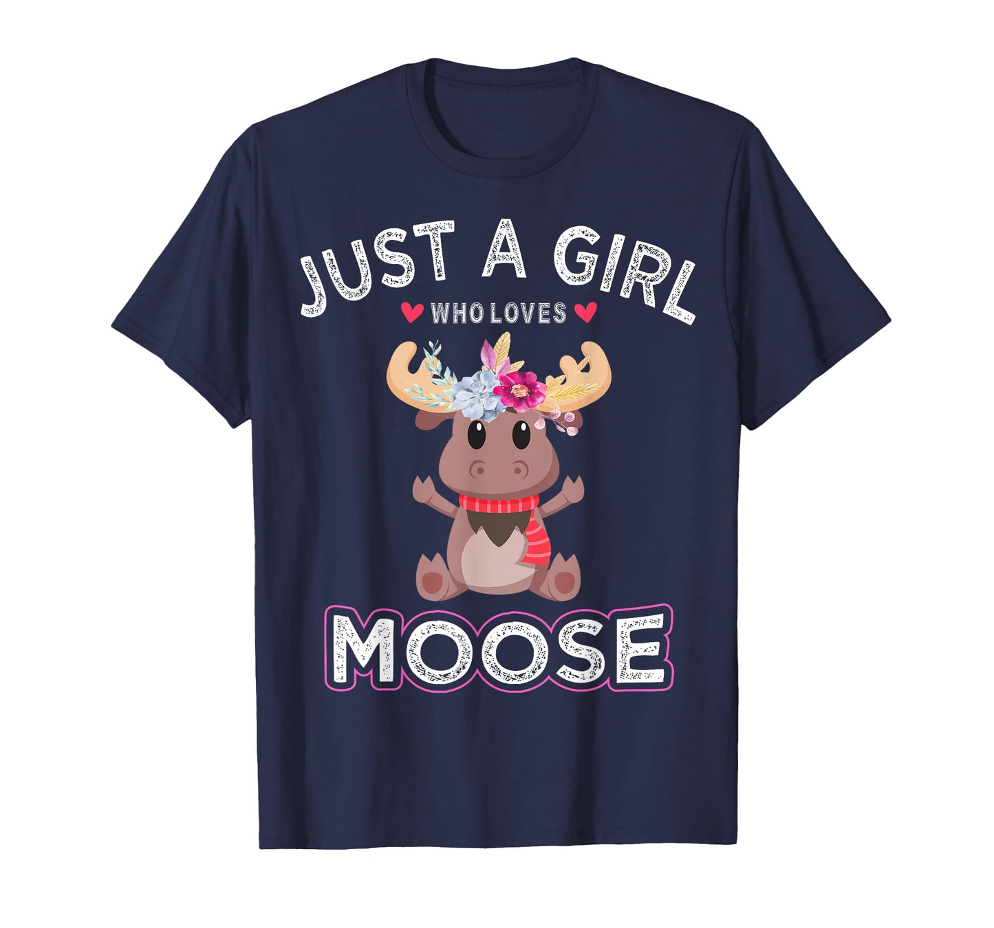 Moose Animal Lover Women Tee Just A Girl Who Loves Moose T-Shirt