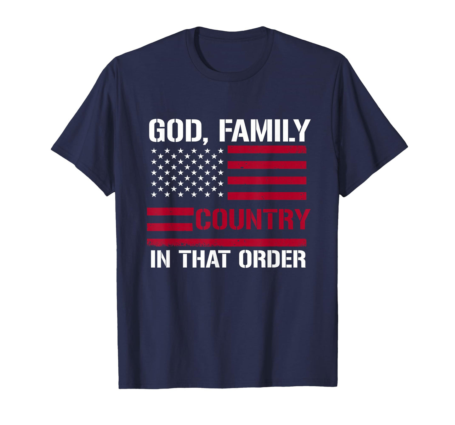 god Family Country in That Order American Flag Patriot USA T-Shirt