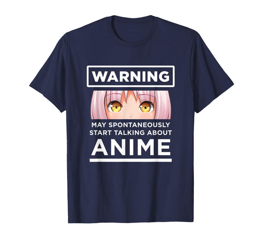 Warning May Spontaneously Start Talking About Anime T-Shirt