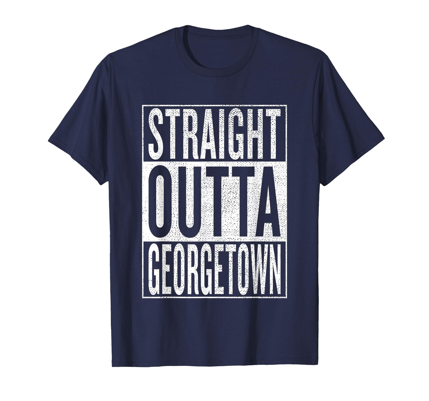 Straight Outta Georgetown Great Travel & Gift Idea T-Shirt T-Shirt