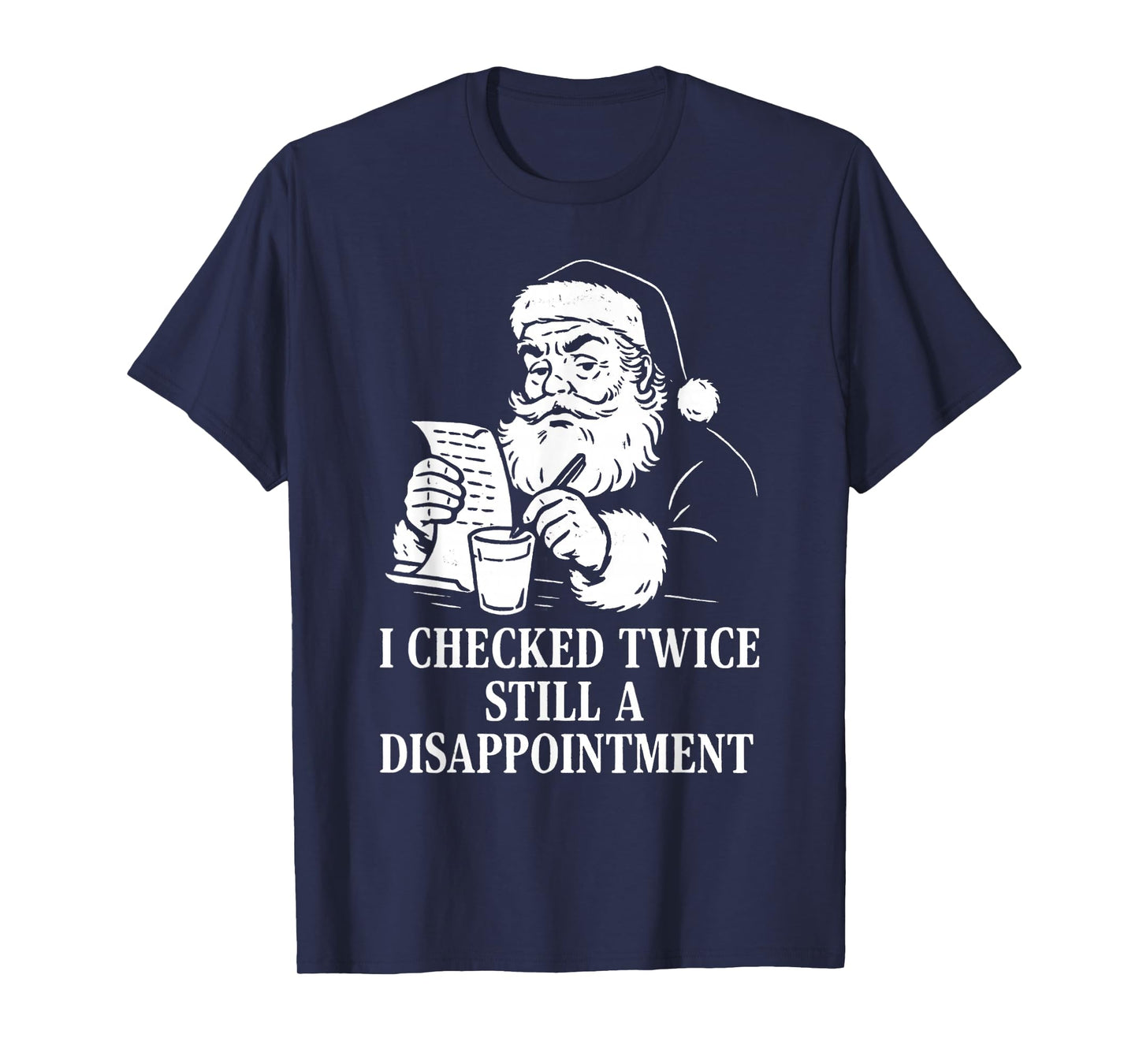 I Checked Twice Still a Disappointment Family Christmas T-Shirt